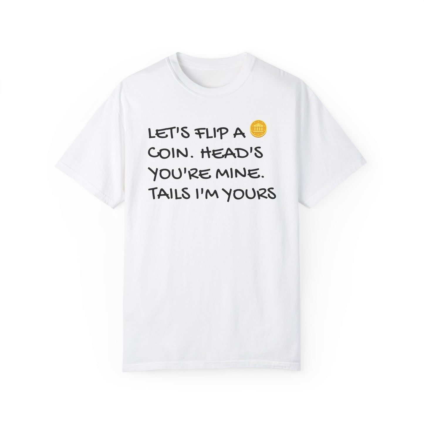 LET'S FLIP A COIN Unisex Garment-Dyed T-shirt