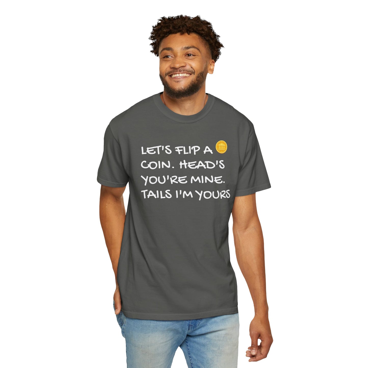 LET'S FLIP A COIN Unisex Garment-Dyed T-shirt