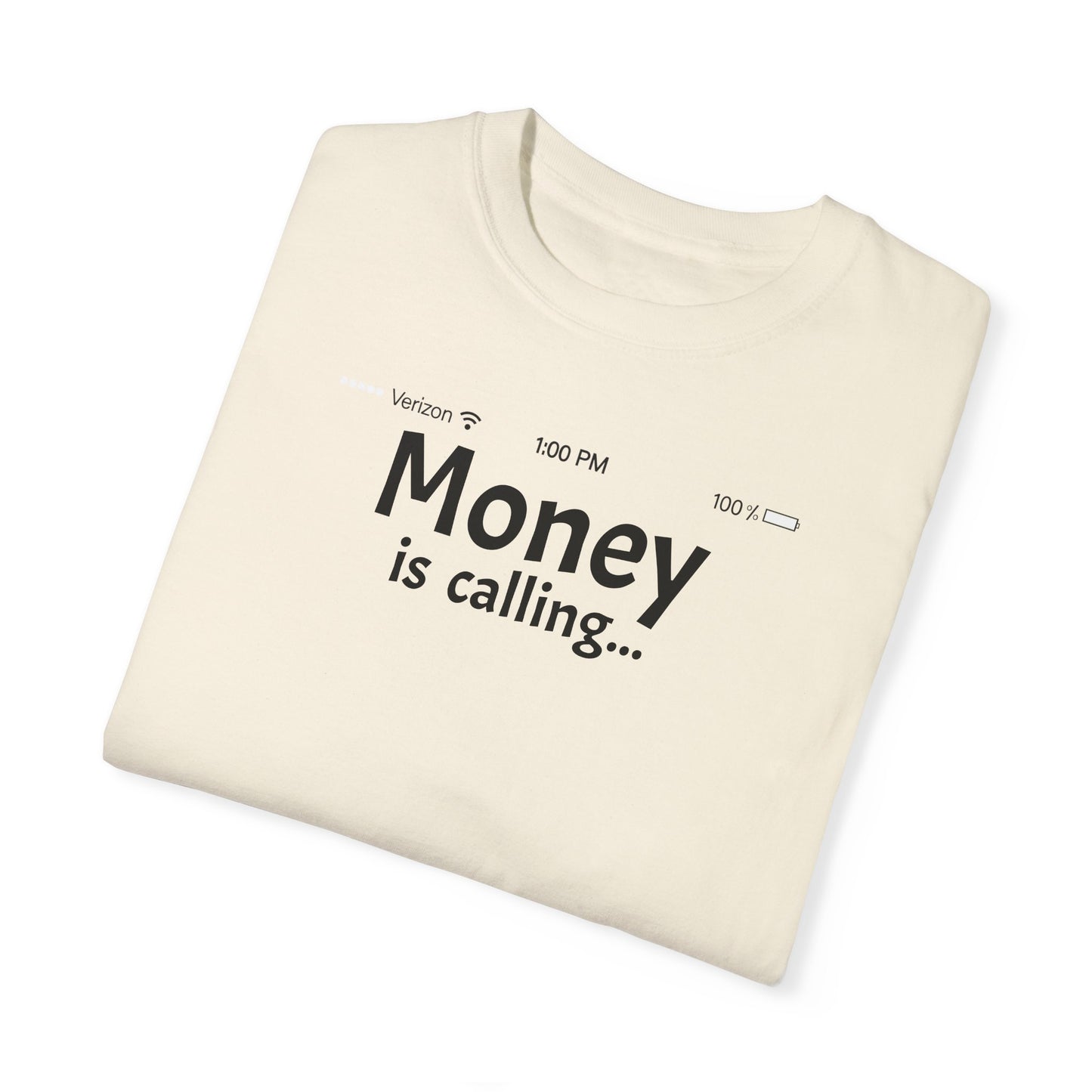 MONEY IS CALLING Unisex Garment-Dyed T-shirt