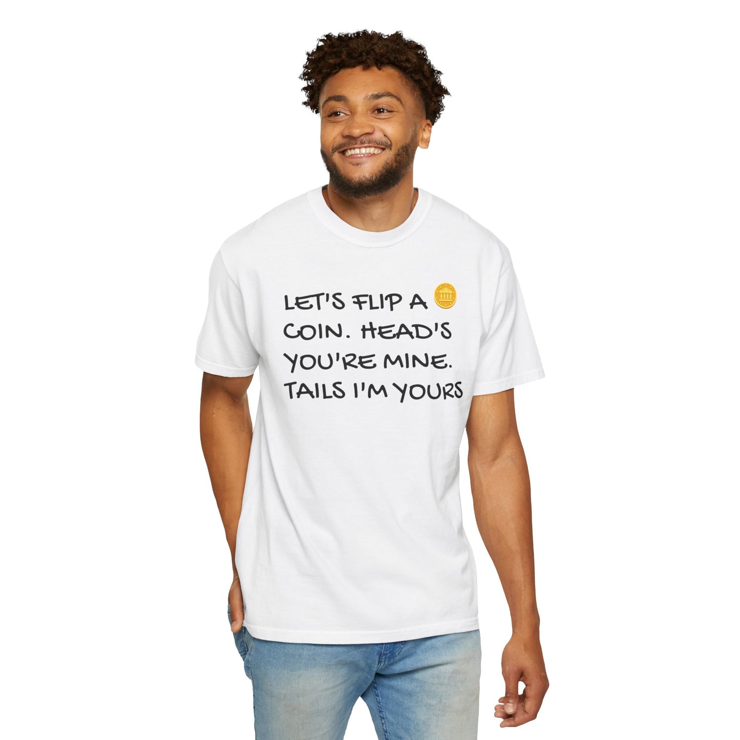 LET'S FLIP A COIN Unisex Garment-Dyed T-shirt