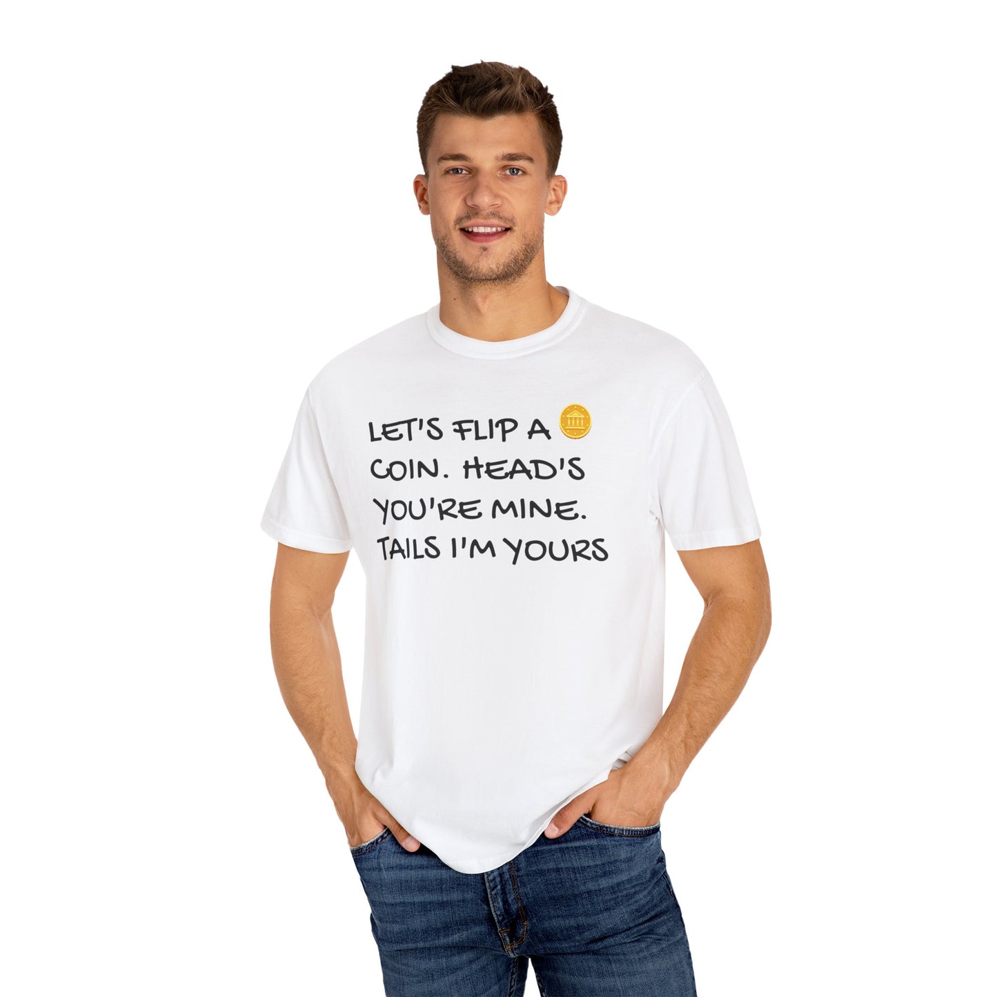 LET'S FLIP A COIN Unisex Garment-Dyed T-shirt