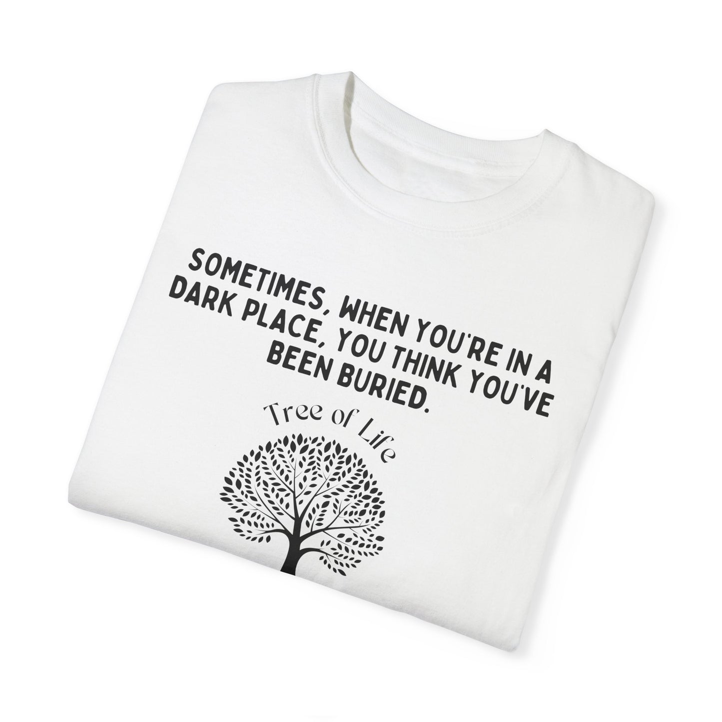 THE TREE OF LIFE Black Letters Unisex Garment-Dyed T-shirt