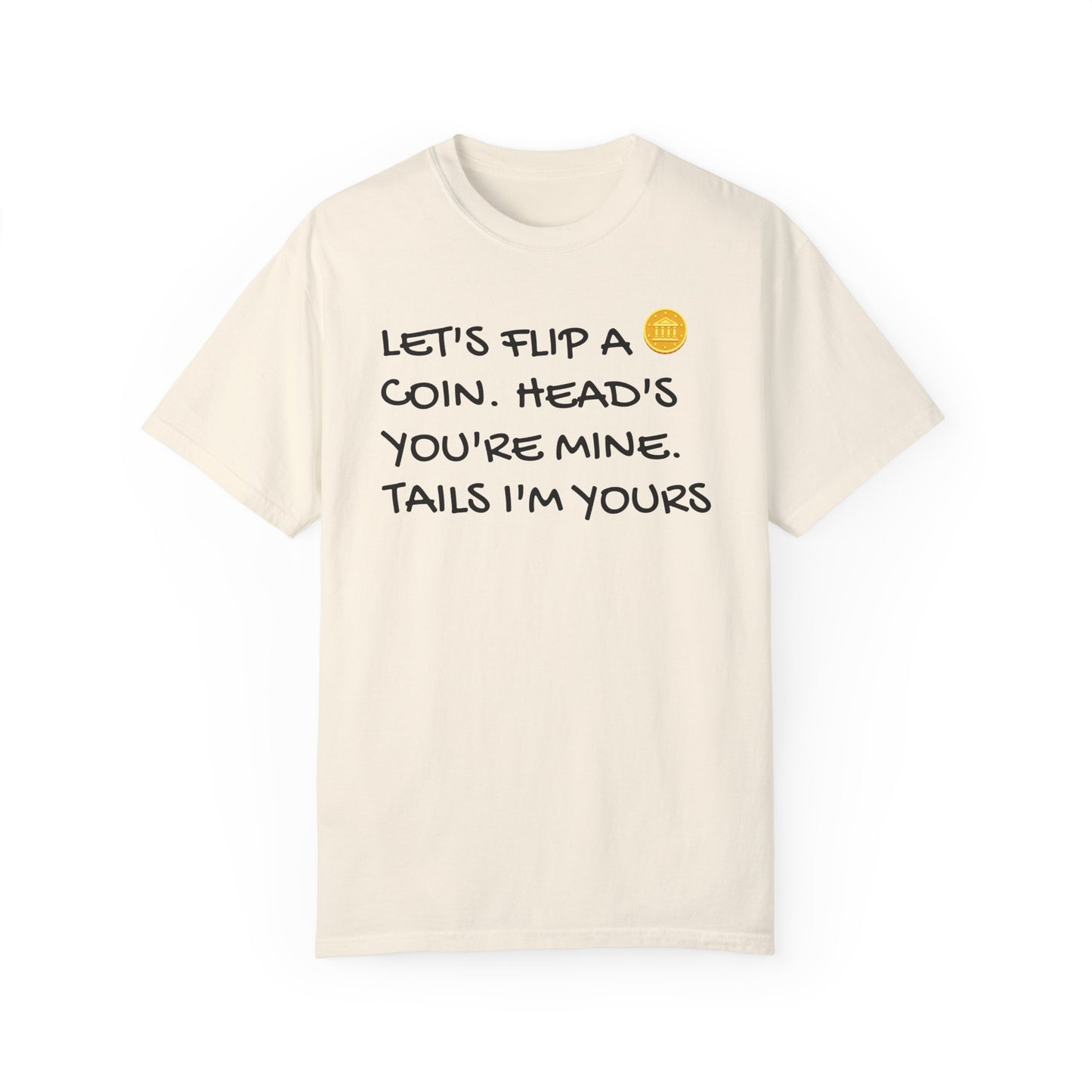 LET'S FLIP A COIN Unisex Garment-Dyed T-shirt