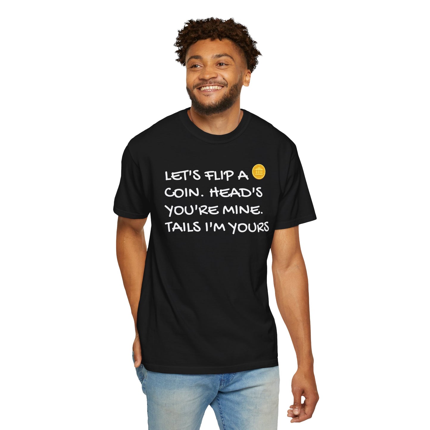 LET'S FLIP A COIN Unisex Garment-Dyed T-shirt