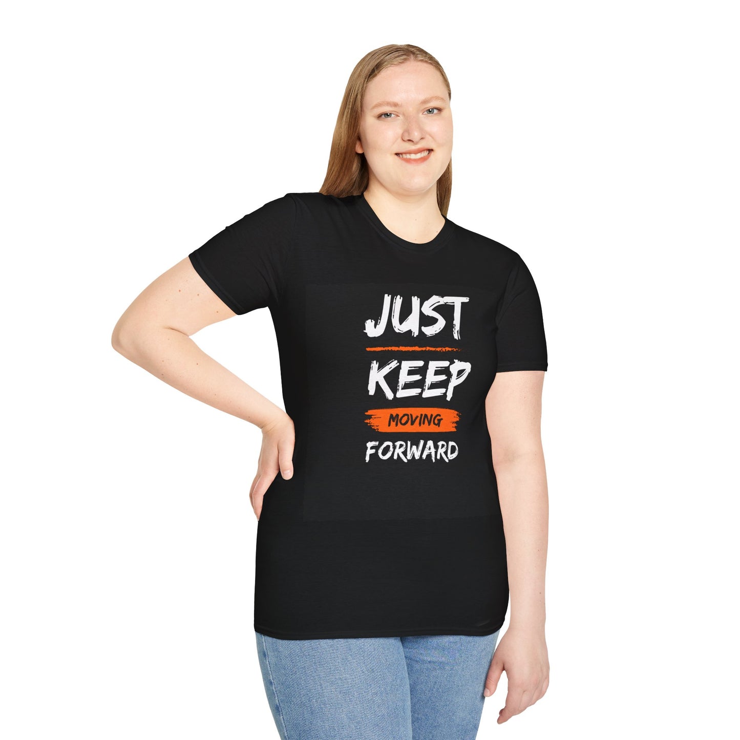 JUST KEEP MOVING FORWARD Unisex Softstyle T-Shirt