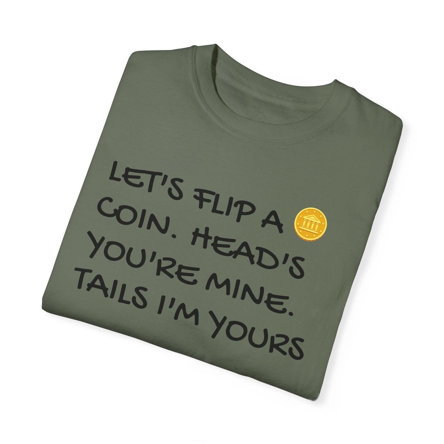 LET'S FLIP A COIN Unisex Garment-Dyed T-shirt