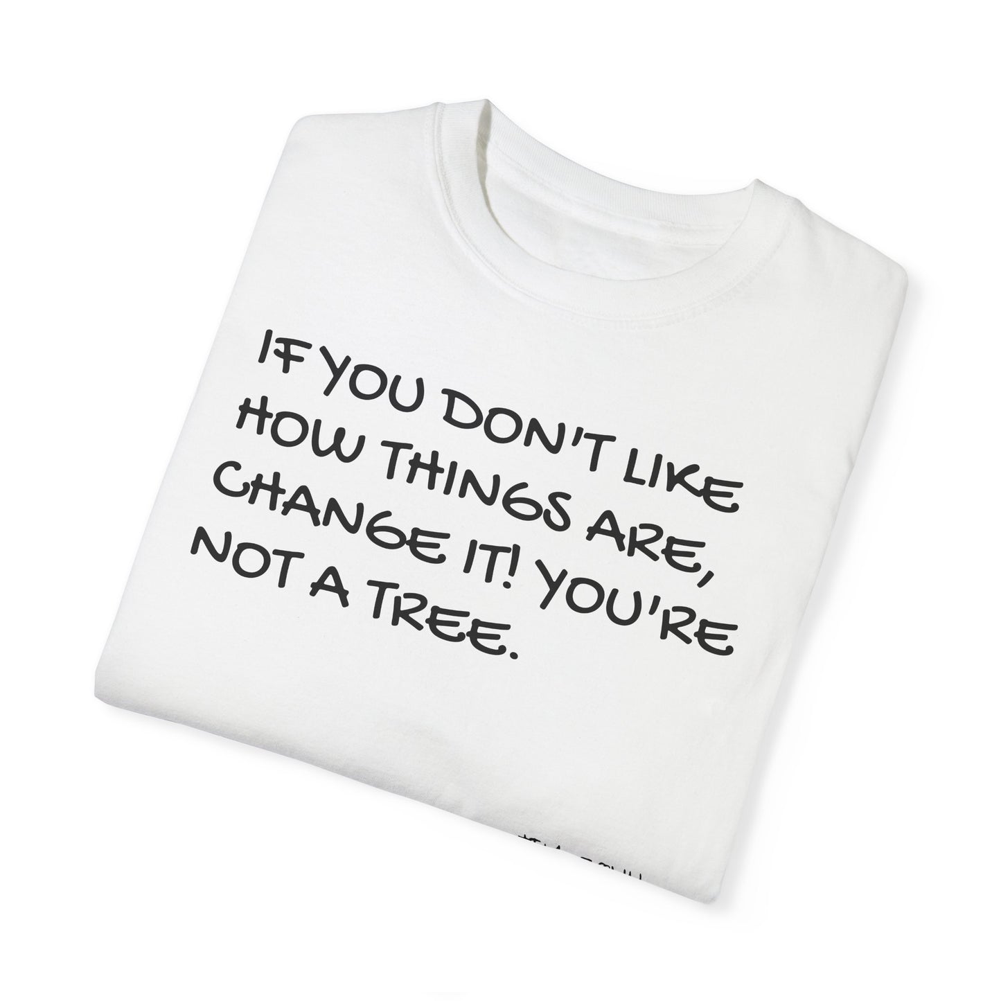 JIM ROHN QUOTE Unisex Garment-Dyed T-shirt